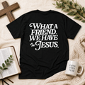 What A Friend T-Shirt